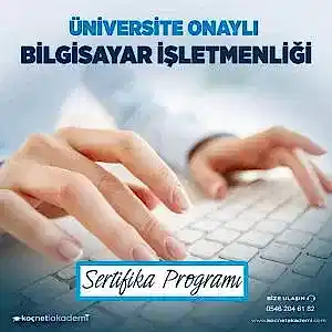 üniversite onaylı Bilgisayar İşletmenliği Kursu eğitimi ertifikasi