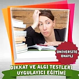 Dikkat ve Algı Testleri Uygulayıcı Eğitimi