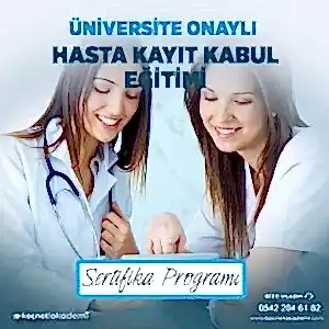 Üniversite Onaylı Hasta Kayıt Kabul Eğitimi Sertifikası